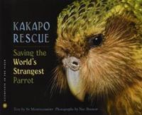 Kakapo rescue : saving the world's strangest parrot /