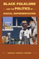 Black folklore and the politics of racial representation /