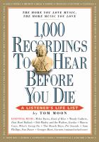 1,000 recordings to hear before you die : a listener's life list /