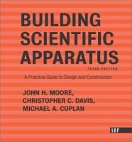 Building scientific apparatus : a practical guide to design and construction /
