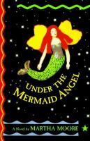 Under the mermaid angel /