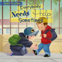 Everybody Needs Help Sometimes