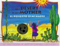 The desert is my mother = El desierto es mi madre