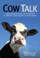 Cow talk : understanding dairy cow behaviour to improve their welfare on Asian farms /