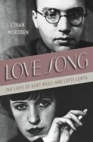Love song : the lives of Kurt Weill and Lotte Lenya /