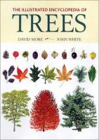 The illustrated encyclopedia of trees /