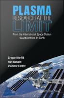 Plasma research at the limit : from the international space station to applications on earth /