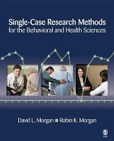 Single-case research methods for the behavioral and health sciences /