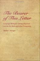 The Bearer of This Letter Language Ideologies, Literacy Practices, and the F /