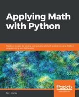 Applying math with Python : practical recipes for solving computational math problems using Python programming and its libraries /