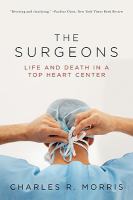 The surgeons : life and death in a top heart center /