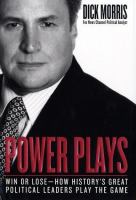 Power plays : win or lose-- how history's great political leaders play the game /