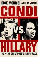 Condi vs. Hillary : the next great presidential race /