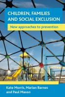 Children, families and social exclusion : new approaches to prevention /