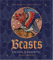 Beasts : factual & fantastic /