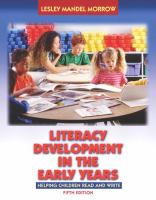 Literacy development in the early years : helping children read and write /