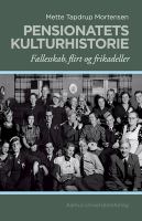 Pensionatets Kulturhistorie : FAellesskab, Flirt Og Frikadeller.