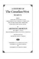 A history of the Canadian west to 1870-71; being a history of Rupert's Land (the Hudson's Bay Company's territory) and of the North-West Territory (including the Pacific slope).