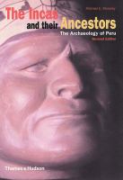 The Incas and their ancestors : the archaeology of Peru /