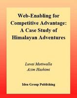 Web-enabling for competitive advantage a case study of Himalayan Adventures /