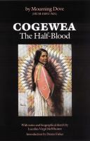 Cogewea, the half blood a depiction of the great Montana cattle range /