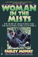 Woman in the mists : the story of Dian Fossey and the mountain gorillas of Africa /