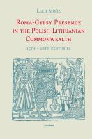 Roma-Gypsy presence in the Polish-Lithuanian Commonwealth (15th-18th centuries) /