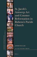 St. Jacob's Antwerp art and Counter Reformation in Rubens's parish church /