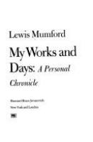 My works and days : a personal chronicle /