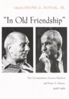 "In old friendship" : the correspondence of Lewis Mumford and Henry A. Murray, 1928-1981 /