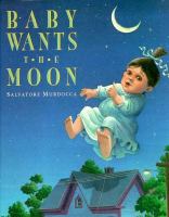 Baby wants the moon /