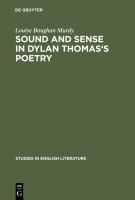 Sound and sense in Dylan Thomas's poetry /