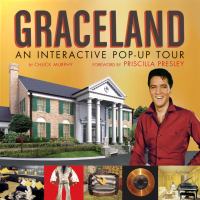 Graceland : an interactive pop-up tour /