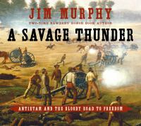 A savage thunder : Antietam and the bloody road to freedom /