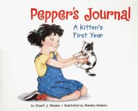 Pepper's journal : a kitten's first year /