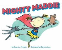 Mighty Maddie /