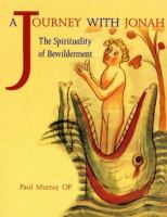 A journey with Jonah : the spirituality of bewilderment /