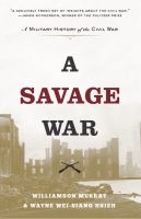 A Savage War : a Military History of the Civil War /