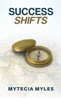Success shifts : navigating your divine calling by faith /