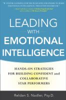 Leading with emotional intelligence : hands-on strategies for building confident and collaborative star performers /