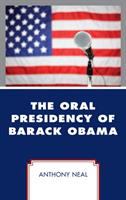 The oral presidency of Barack Obama /