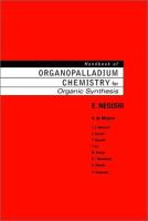 Handbook of organopalladium chemistry for organic synthesis /