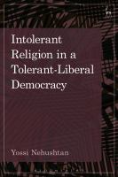 Intolerant religion in a tolerant-liberal democracy /