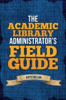 The academic library administrator's field guide /