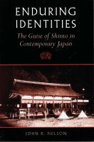 Enduring Identities The Guise of Shinto in Contemporary Japan /