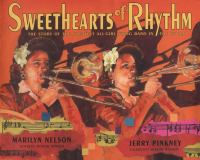 Sweethearts of rhythm : the story of the greatest all-girl swing band in the world /