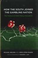 How the South joined the gambling nation : the politics of state policy innovation /