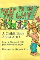 Help is on the way : a child's book about ADD /
