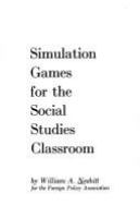 Simulation games for the social studies classroom,