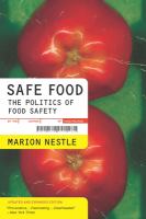 Safe food : the politics of food safety /